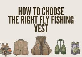How To Choose The Right Fly Fishing Vest Fly Fish And Camp