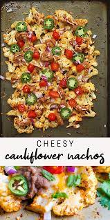 Cheesy Cauliflower Nachos Eating Bird Food Recipe Healthy Low Carb Recipes Easy Healthy Recipes Cheesy Cauliflower