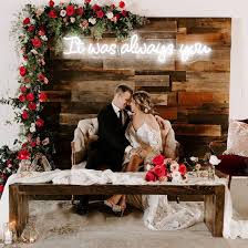 It Was Always You Neon Wedding Sign Behind Sweetheart Table Sweetheart Table Wedding Wedding Neon Sign Neon Wedding