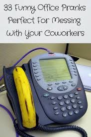 33 Funny Office Pranks Perfect For Messing With Your Coworkers Funny Office Pranks Easy April Fools Pranks Office Pranks