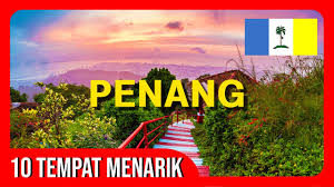 Penang merupakan sebuah pulau yang terletak di barat laut semenanjung malaysia. 10 Tempat Menarik Di Penang Youtube