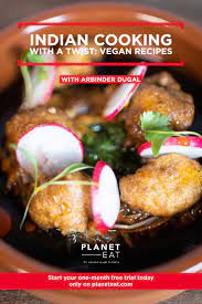 Indian Cooking With A Twist Vegan Recipes Cooking Indian Cooking Recipes