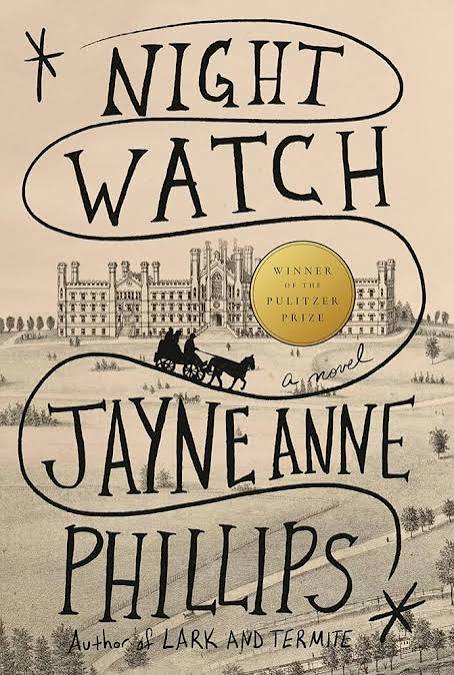 Book review – “Night Watch” by Jayne Anne Phillips – Julia's books