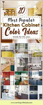 20 Most Popular Kitchen Cabinet Paint Color Ideas Trends For 2019 Kitchen Cabinet Colors Painted Kitchen Cabinets Colors Kitchen Cabinet Trends