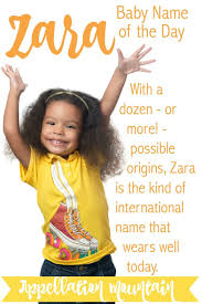 Zara Baby Name Of The Day Appellation Mountain Baby Girl Names Baby Names Nerd Baby