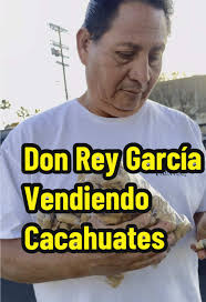 Don Rey García: Selling Cacahuates