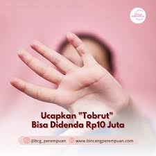 Ucapkan Tobrut Bisa Didenda Rp10 Juta - Bincang Perempuan
