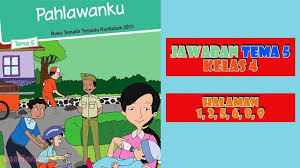 Kunci Jawaban Tema 5 Kelas 4 Halaman 1 3 4 5 6 8 9 Di 2020 Buku Kurikulum Lirik Lagu