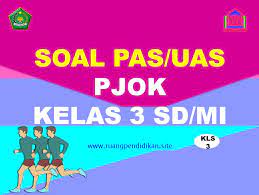 Alas yang digunakan senam lantai adalah…. Contoh Soal Pas Uas Pjok Kelas 3 Sd Mi Semester 1 Kurikulum 2013 Ruang Pendidikan