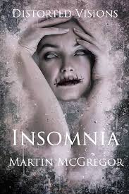 Distorted Visions: Insomnia eBook : McGregor, Martin, Swinson, Heather:  Amazon.co.uk: Kindle Store