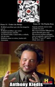 See more ideas about hot chili, red hot, memes. Via Red Hot Chili Memes Anthony Kiedis Brasil Facebook