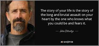 John eldredge, wild at heart masculinity is an essence that is hard to articulate but that a boy naturally craves as he craves food and water. john eldredge, wild at heart yes, a man is a dangerous thing. Top 25 Quotes By John Eldredge Of 89 A Z Quotes