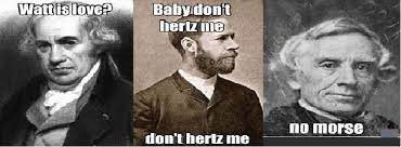 Watt Is Love Baby Don T Hertz Me Don T Hertz Me No Morse Pagina Inicial Facebook