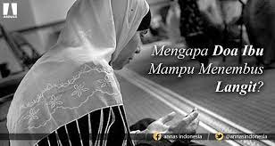 Mengapa Doa Ibu Mampu Menembus Langit Annas Indonesia