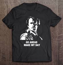 Scene in sudden impact, where harry visits the coffee shop only to find a robbery going on.sudden impact and the character of harry callahan is the property. Go Ahead Make My Day Dirty Harry Clint Eastwood Fan Gift Black For Dad Slim Fit