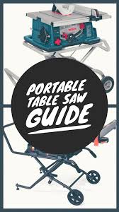 Best Portable Table Saw 2020 Comparison Guide Portable Table Saw Best Portable Table Saw Table Saw