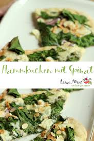 Flammkuchen Selber Machen Mit Spinat Vegetarisch Rezept Flammkuchen Flammkuchen Rezept Essensrezepte