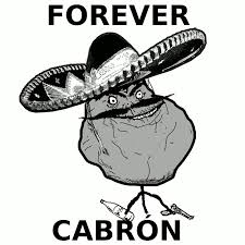 Forever Cabron