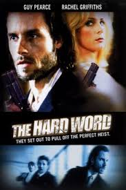 The Hard Word (2002) directed by Scott Roberts • Reviews, film + cast •  Letterboxd