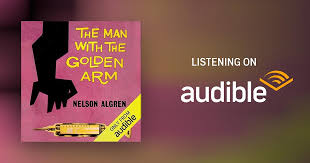 The Man with the Golden Arm Audiobook by Nelson Algren