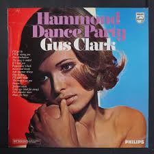 GUS CLARK: hammond dance party PHILIPS 12" LP 33 RPM