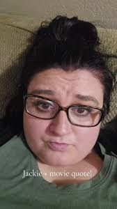 Jackie Anastacio Movie Quote