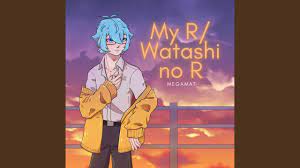 My R / Watashi no R (English Version) - YouTube