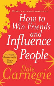 The twelve ways to win people to your way of thinking. How To Win Friends And Influence People By Dale Carnegie