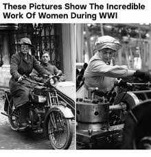 These Pictures Show the Incredible Work of Women During WWI | Meme ...