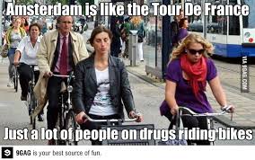 Amsterdam And Tour De France Tour De France Amsterdam Manly Man Meme