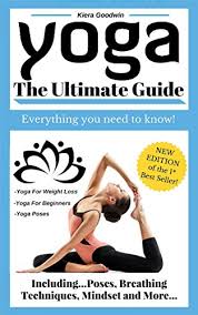 Your weight loss mechanism depends on the yoga you select. Yoga Yoga For Beginners Yoga Poses Yoga For Weight Loss Yoga Benefits Yoga Techniques The Ultimate Guide Everything You Need To Know Plus Gift Meditation For Everyday Living Ebook