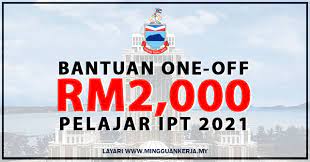 Kadang memang tak mampu dan tak cukup utk kos belajar. Bantuan Tunai One Off Rm2 000 Pelajar Ipt 2021