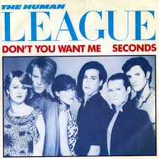 The Human League Don T You Want Me Seconds 1981 You Dont Want Me Songs League