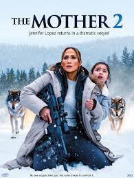 THE MOTHER 2 (2025) Jennifer Lopez 👉𝙒𝙖𝙩𝙘𝙝 𝙢𝙤𝙫𝙞𝙚:  https://movies.apkclass.info/5786/ "No one escapes their past. But some  choose to confront it." Jennifer Lopez returns as The Mother in a sequel  fueled by adrenaline,