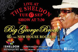 BIG GEORGE BROCK BRINGS HIS BLUES TO THE SHELDON IN SEPTEMBER