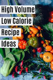 If you love large portions of food but are trying to cut back on calories than these high volume low calorie recipes are perfect! High Volume Low Calorie Recipe Round Up I Heart Vegetables