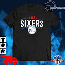 Design your everyday with sixers t shirts you'll love to add to your closet. Los Sixers Philadelphia 76ers Shirt Hoodie Sweater Long Sleeve And Tank Top