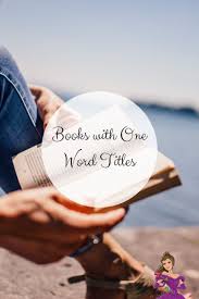 Books With A One Word Title In 2020 Book Blogger Book Recommendations Fiction Books