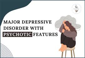 Image result for Depression with Psychotic Features Management