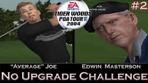 Tiger Woods PGA Tour 2004 No Upgrade Challenge