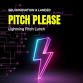 Pitch Please: Lightning Pitch Lunch event image