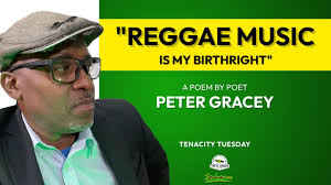 "Reggae Music is My Birthright" a poem by Peter Gracey