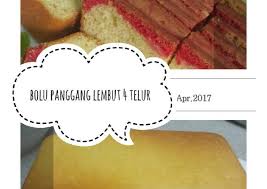 Maybe you would like to learn more about one of these? Resep Bolu Panggang Lembut 4 Telur Yang Renyah