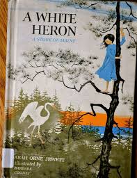 A White Heron By Sarah Orne Jewett Nice Early Illustrations From Barbara Cooney I Feel Like I Was A Lot L Book Illustration Sarah Orne Jewett Illustrators