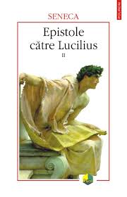 Seneca il salutd pe dragul sdu lucilius. CÄƒrÈ›i Editura Polirom