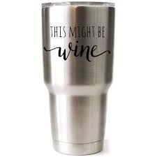 Be Wine Engraved Yeti Rambler Tumbler