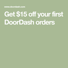 Get 15 Off Your First Doordash Orders Doordash Food Delivery App Food Delivery