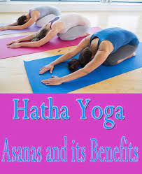 Hatha Yoga Asanas And Its Benefits In Dailed Styles At Life Hatha Yoga Yoga Asanas Hatha Yoga Asanas