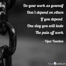 With so much advice and wellness guru speak to sift through, it's tune into your inner voice with the collection below of wise, inspirational and humorous quotes on finding yourself. Work On Yourself Quotes Do Your Work As Yourself Quotes Writings By Viper Tamilan Dogtrainingobedienceschool Com