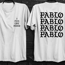 I Feel Like Pablo Shirt Kanye West Shirt The Life Of Pablo Shirt Yeezy Shirt Tee Shirt Fashion Kanye Shirt Yeezy Shirt